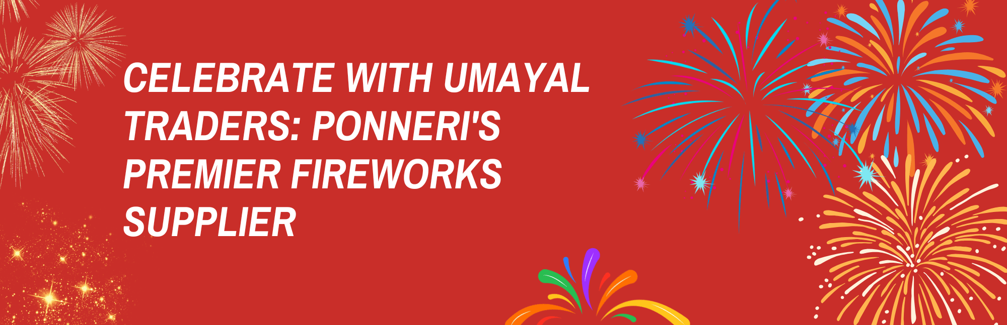 Ponneri's Premier Fireworks Supplier
