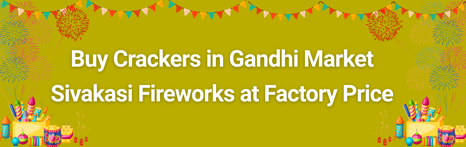 Buy Crackers in Gandhi Market